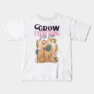 Gardening Gardener Grow Everything With Love Garden Kids T-Shirt